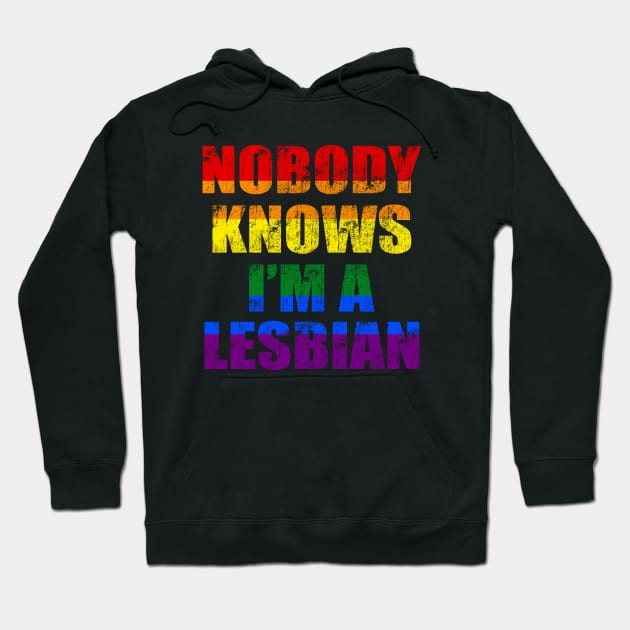 Nobody Knows I'm A Lesbian 1 Hoodie by OB.808 STUDIO